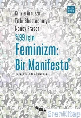 %99 İçin Feminizm: Bir Manifesto :  Feminism for the 99% A Manifesto