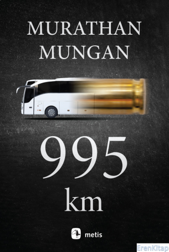 995 km Murathan Mungan