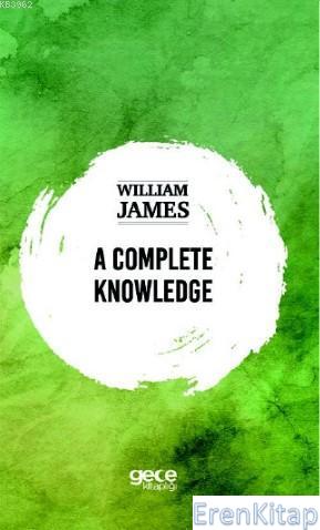 A Complete Knowledge William James