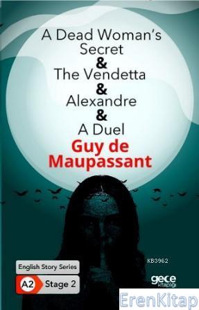 A Dead Womans Secret The Vendetta- Alexandre-A Duel/ İngilizce Hikayel