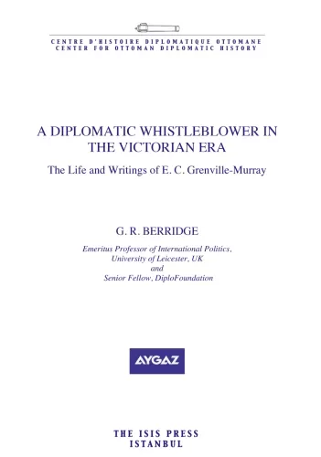 A Diplomatic Whistle blower in The Victorian Era The Life and Writings of E. C. Grenville-Murray