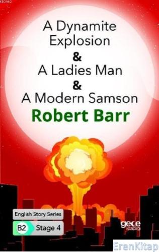 A Dynamite Explosion -A Ladies Man -A Modern Samson İngilizce Hikayeler B2 Stage 4