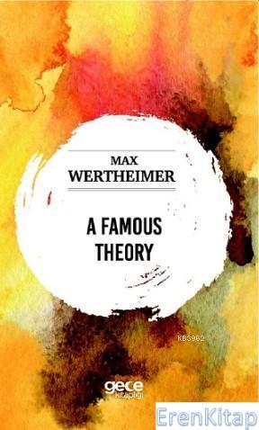 A Famous Theory Max Wertheimer