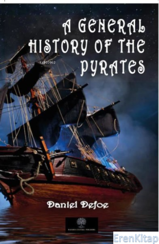 A General History of the Pyrates Daniel Defoe