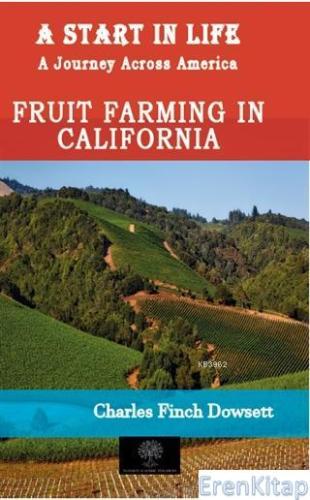 A Start in Life: A Journey Across America - Fruit Farming in California