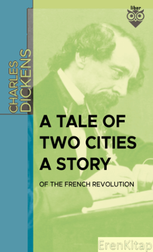 A Tale Of Two Cities A Story Of The French Revolution Charles Dickens