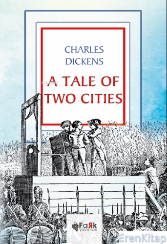 A Tale of Two Cities Charles Dıckens