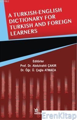 A Turkish-English Dictionary For Turkish And Foreign Learners Türk ve 