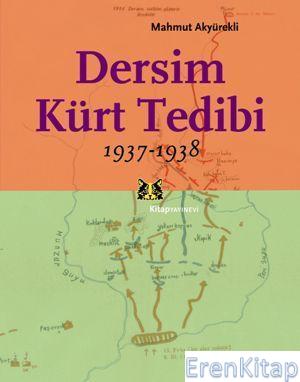 Dersim Kürt Tedibi 1937-1938 %15 indirimli Mahmut Akyürekli
