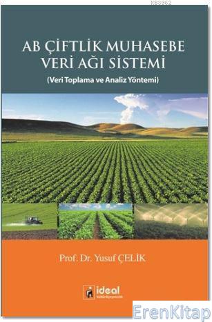 AB Çiftlik Muhasebe Veri Ağı Sistemi :  Veri Toplama ve Analiz Yöntemi