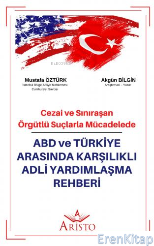 ABD ve Türkiye Arasında Karşılıklı Adli Yardımlaşma Rehberi Mustafa Öz
