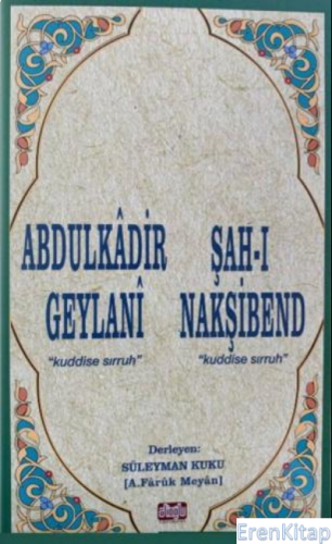 Abdulkadir Geylani Ve Şahı Nakşibend A.Faruk Meyan