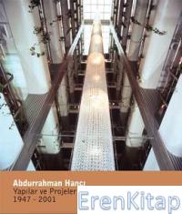 Abdurrahman Hancı : Yapılar ve Projeler 1945-2000 Nil Birol