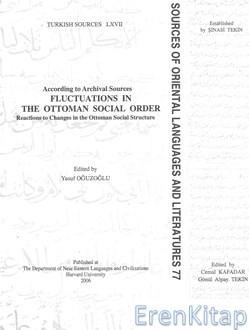 According to Archival Sources Fluctuations in the Ottoman Social Order Reactions to Changes in the Ottoman Social Structure