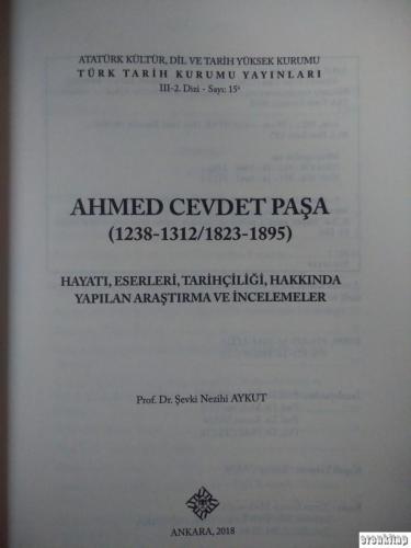 Ahmet Cevdet Paşa - hayatı, eserleri, tarihçiliği, hakkında yapılan ar
