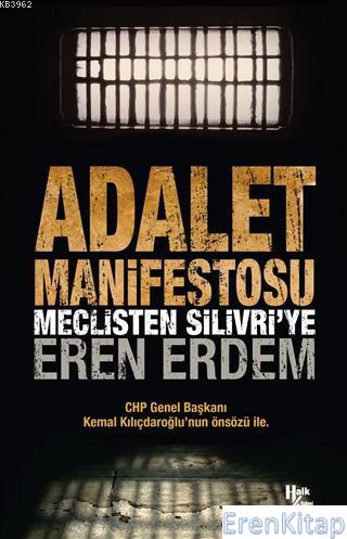 Adalet Manifestosu :  Meclisten Silivri'ye