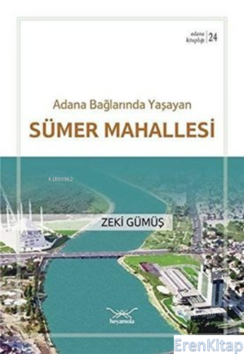 Adana Bağlarında Yaşayan Sümer Mahallesi