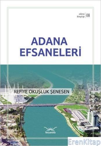 Adana Efsaneleri :  Adana Kitaplığı 8