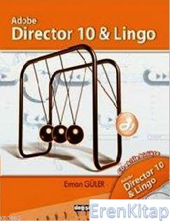 Adobe Director 10 & Lingo (CD Eki ile Birlikte) Erman Güler