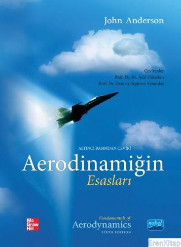 Aerodinamiğin Esasları : Fundamentals of Aerodynamics John D. Anderson
