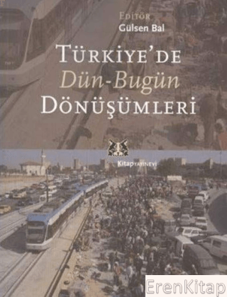 Türkiye'de Dün-Bugün Dönüşümleri