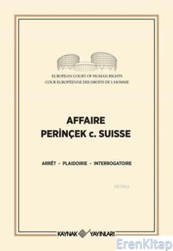 Affaire Perinçek c. Suisse : Perinçek İsviçre Davası Fransızca Cüneyt 