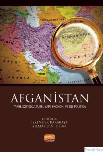 Afganistan - Tarih, Sosyokültürel Yapı, Ekonomi ve Dış Politika Yılmaz