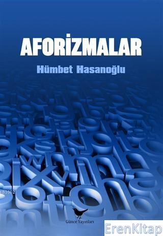 Aforizmalar Hümbet Hasanoğlu