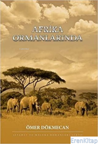 Afrika Ormanlarında Ömer Dökmecan