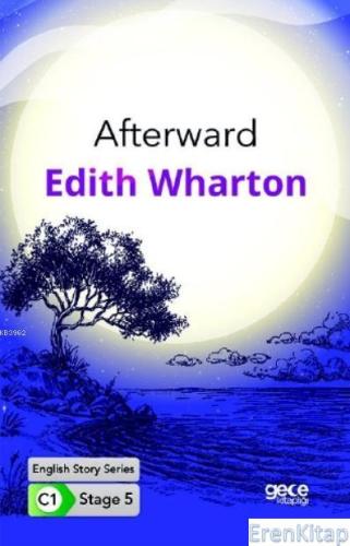 Afterward İngilizce Hikayeler C1 Stage 5 Edith Wharton