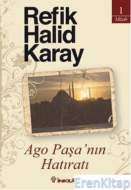 Ago Paşa'nın Hatıratı Refik Halid Karay