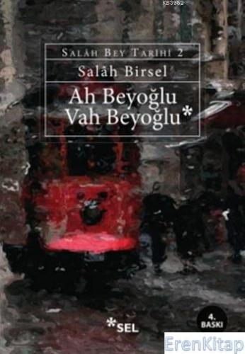 Ah Beyoğlu Vah Beyoğlu :  Salah Bey Tarihi 2