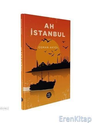 Ah İstanbul Osman Akyol