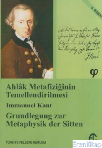 Ahlak Metafiziğinin Temellendirilmesi Immanuel Kant