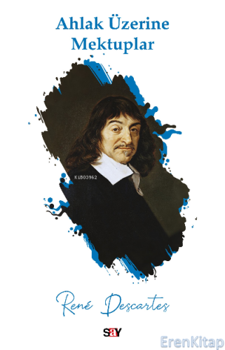 Ahlak Üzerine Mektuplar Rene Descartes