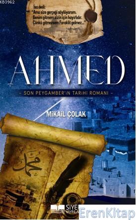 Ahmed :  Son Peygamberin Tarihi Romanı