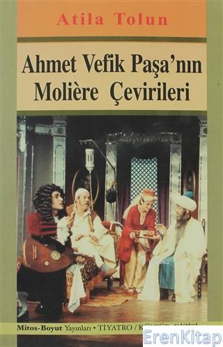 Ahmet Vefik Paşa'nın Moliere Çevirileri %10 indirimli Atilla Tolun