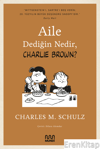 Aile Dediğin Nedir, Charlie Brown? Charles M. Schulz