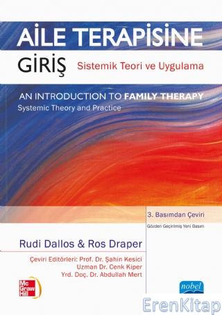 Aile Terapisine Giriş Sistemik Teori ve Uygulama  /  An Introduction to Family Therapy Systemic Theory and Practice