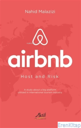 Airbnb - Host and Risk Nahid Malazizi