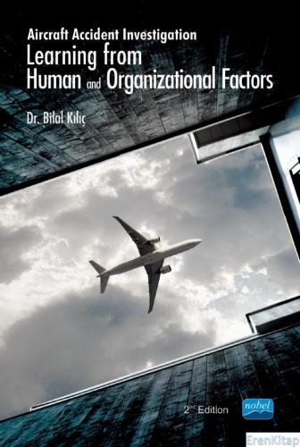 Aircraft Accident Investigation: Learning from Human and Organizationa