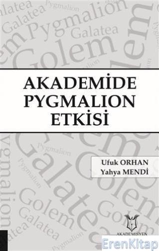 Akademide Pygmalion Etkisi Yahya Mendi