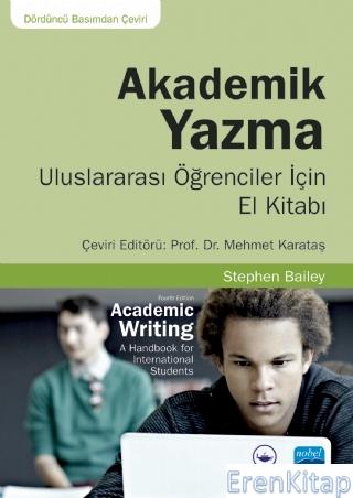 Akademik Yazma - Uluslararası Öğrenciler İçin El Kitabı / Academic Writing A Handbook for International Students