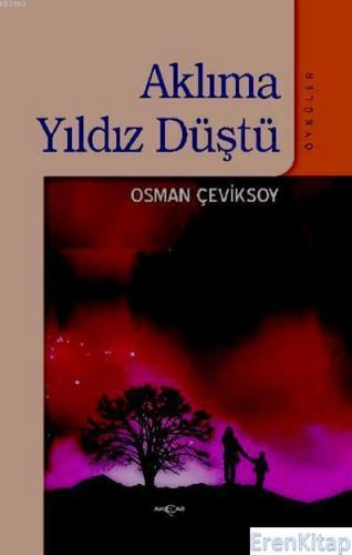 Aklıma Yıldız Düştü Osman Çeviksoy