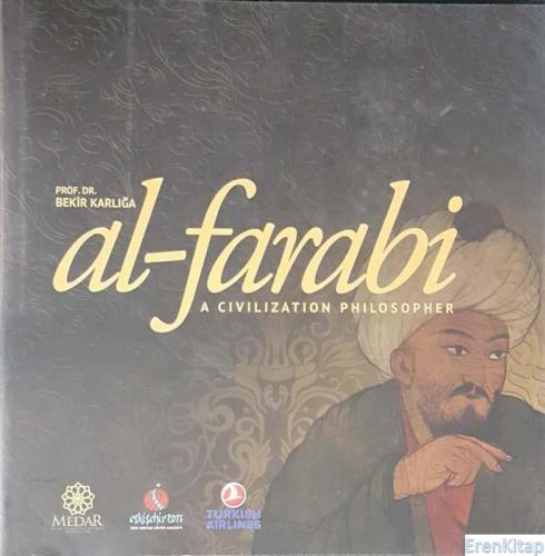 Al - Farabi A Civilization Philosopher