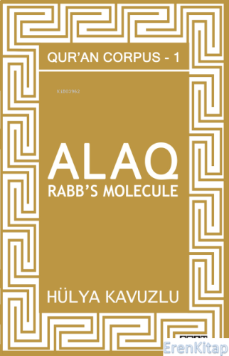 Alaq – Rabb's Molecule Hülya Kavuzlu