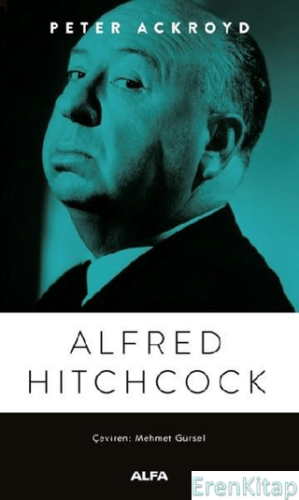 Alfred Hitchcock Peter Ackroyd