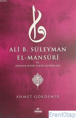 Ali B. Süleyman El-Mansuri ve Meşhur Mısır Tariki Kurraları Ahmet Gökd