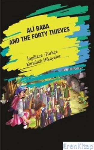 Ali Baba and The Forty Thieves : İngilizce Türkçe Karşılıklı Hikayeler