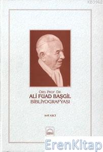 Ali Fuad Başgil Bibliyografyası Arif Aşçı